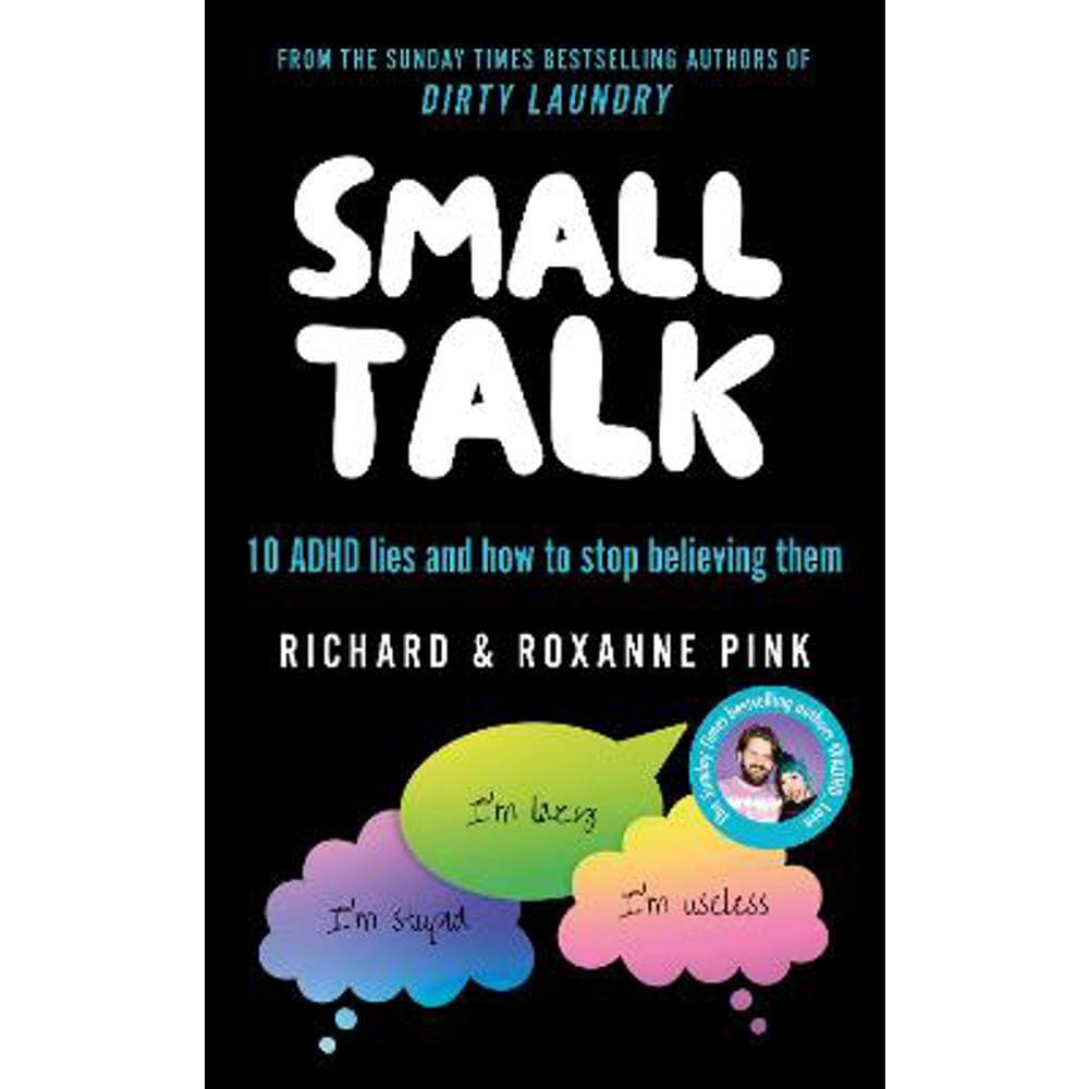 SMALL TALK: 10 ADHD lies and how to stop believing them (Paperback) - Richard Pink